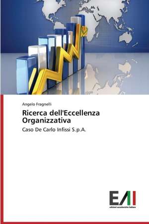 Ricerca Dell'eccellenza Organizzativa: Diagnosi, Clinica E Terapia de Angelo Fragnelli