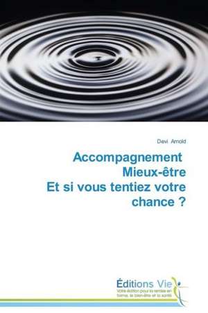 Accompagnement Mieux--Centstre Et Si Vous Tentiez Votre Chance ?: Opere, Temi E Personaggi de Devi Arnold