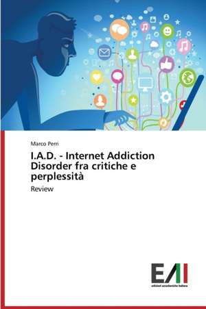 I.A.D. - Internet Addiction Disorder Fra Critiche E Perplessita: Aspetti Metodologici de Marco Perri