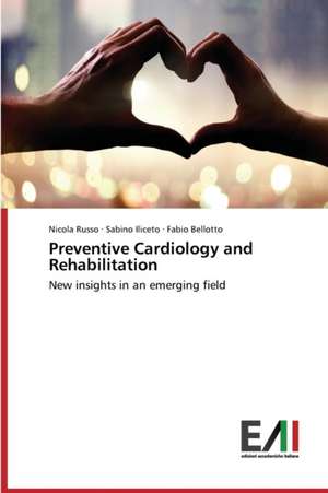 Preventive Cardiology and Rehabilitation de Nicola Russo