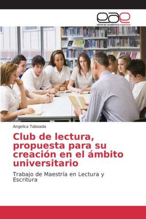 Club de Lectura, Propuesta Para Su Creacion En El Ambito Universitario