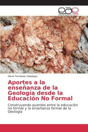 Aportes a la Ensenanza de La Geologia Desde La Educacion No Formal