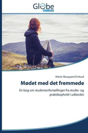 Modet Med Det Fremmede: A Motivational Tool for Achieving Serious Tasks de Mette Skovgaard Ernlund