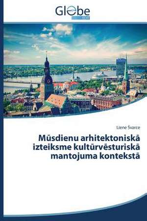 M Sdienu Arhitektonisk Izteiksme Kult RV Sturisk Mantojuma Kontekst: A Motivational Tool for Achieving Serious Tasks de Liene svarce