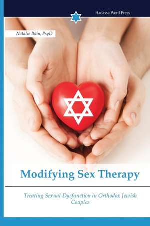 Modifying Sex Therapy de Natalie Itkin, PsyD