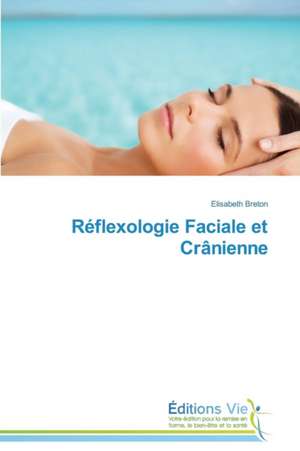 Reflexologie Faciale Et Cranienne: Salahi, Gul U Bulbul - II de Elisabeth Breton