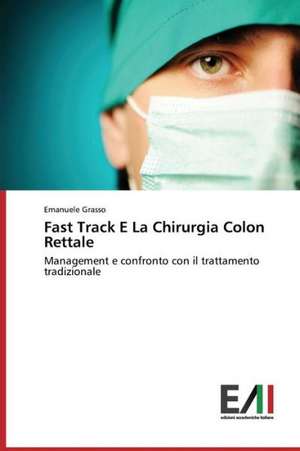 Fast Track E La Chirurgia Colon Rettale de Emanuele Grasso