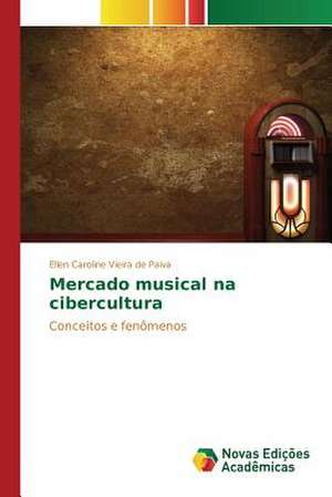 Mercado Musical Na Cibercultura: Aplicacao Do Teorema de Coase de Ellen Caroline Vieira de Paiva