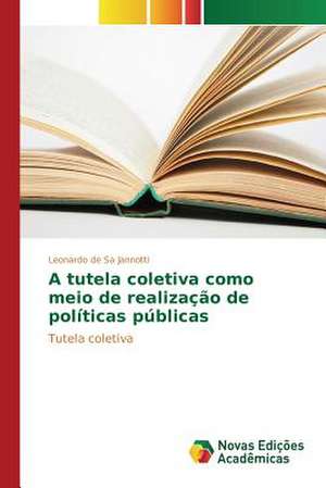 A Tutela Coletiva Como Meio de Realizacao de Politicas Publicas: Fotoluminescencia E Crescimento de Nanoparticulas de Leonardo de Sa Jannotti