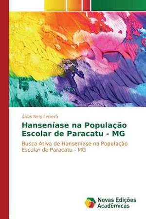 Hanseniase Na Populacao Escolar de Paracatu - MG: OS Pobres Na Literatura Brasileira de Isaias Nery Ferreira