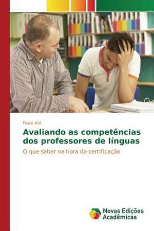 Avaliando as Competencias DOS Professores de Linguas: Estudos No Brasil de Paulo Kol