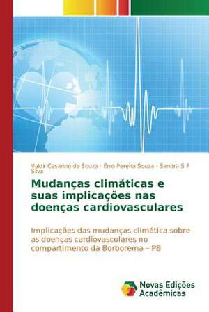 Mudancas Climaticas E Suas Implicacoes NAS Doencas Cardiovasculares: Formacao de Professores de Valdir Cesarino de Souza