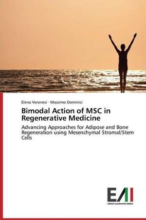 Bimodal Action of Msc in Regenerative Medicine: Analise a Partir de Teorias de USO de Elena Veronesi