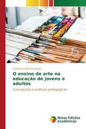 O Ensino de Arte Na Educacao de Jovens E Adultos: Democratizacao Do Espaco Escolar? de Gustavo Cunha de Araújo