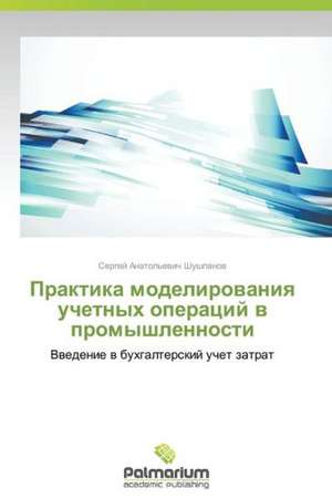 Praktika Modelirovaniya Uchetnykh Operatsiy V Promyshlennosti: A Relacao Entre O Envelhecer E a Demanda Pela Beleza de Sergey Anatol'evich Shushpanov