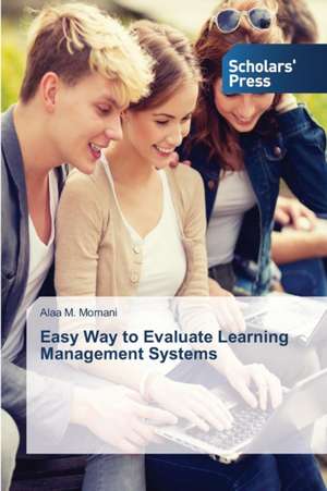 Easy Way to Evaluate Learning Management Systems de Alaa M. Momani