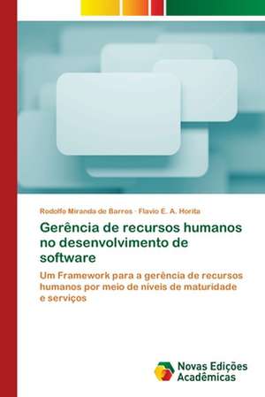 Gerencia de Recursos Humanos No Desenvolvimento de Software: Um Estudo NAS Academias de Sao Jose de Rodolfo Miranda de Barros