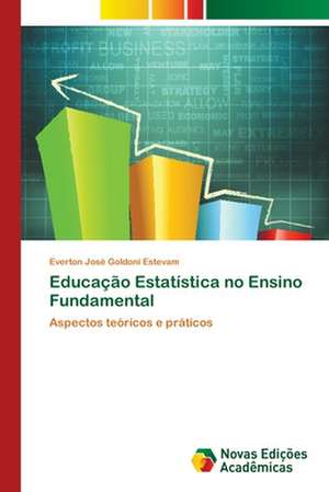 Educacao Estatistica No Ensino Fundamental: OS Muculmanos Imigrantes E O Islamismo Em Sao Paulo de Everton José Goldoni Estevam