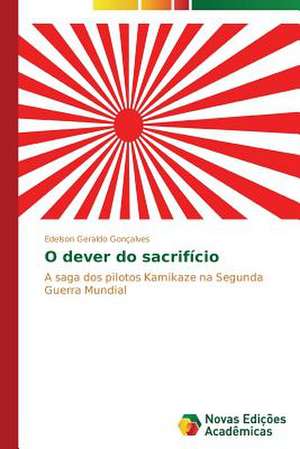 O Dever Do Sacrificio: Transformacoes E Deslimites de Edelson Geraldo Gonçalves