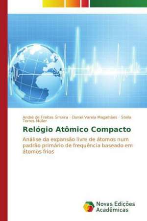 Relógio Atômico Compacto de André de Freitas Smaira