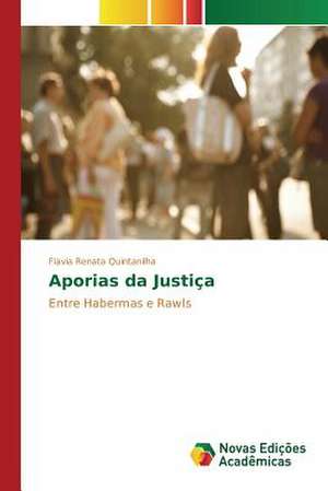 Aporias Da Justica: Como Compramos a Liberdade Atraves DOS Impostos de Flavia Renata Quintanilha