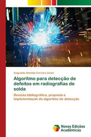 Algoritmo Para Deteccao de Defeitos Em Radiografias de Solda