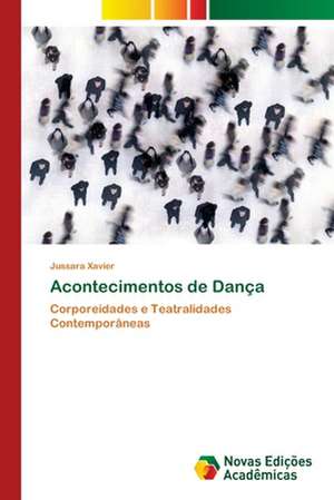 Acontecimentos de Dança de Jussara Xavier