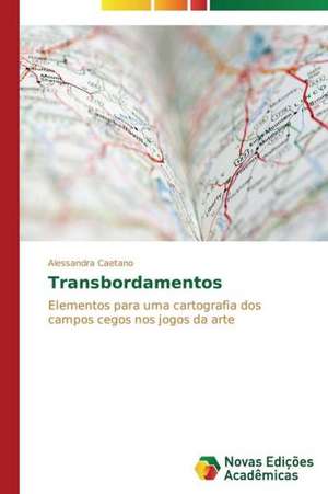 Transbordamentos de Alessandra Caetano