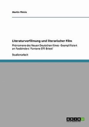 Literaturverfilmung und literarischer Film de Martin Thiele