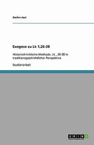 Exegese zu Lk 1,26-38 de Stefan Jost