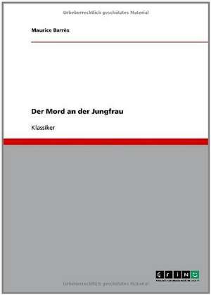 Der Mord an der Jungfrau de Maurice Barrès