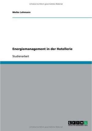 Energiemanagement in der Hotellerie de Meike Lehmann