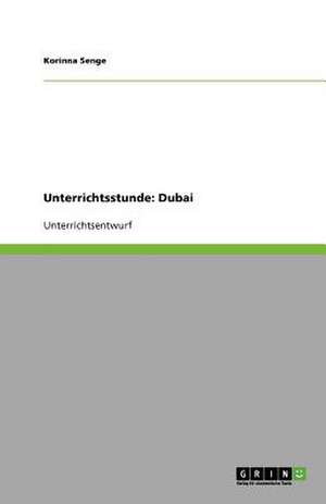 Unterrichtsstunde: Dubai de Korinna Senge