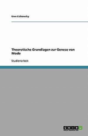 Theoretische Grundlagen zur Genese von Mode de Uwe Liskowsky