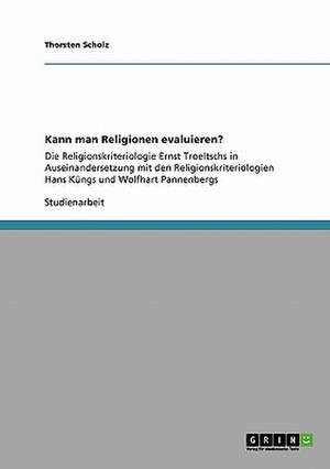 Kann man Religionen evaluieren? de Thorsten Scholz