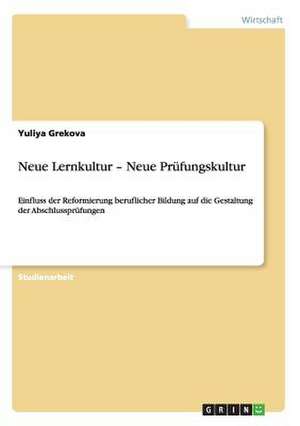 Neue Lernkultur - Neue Prüfungskultur de Yuliya Grekova