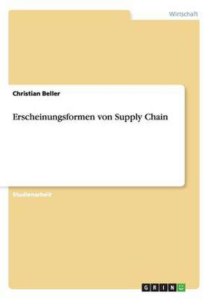 Erscheinungsformen von Supply Chain de Christian Beller