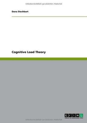Cognitive Load Theory de Dana Stechbart