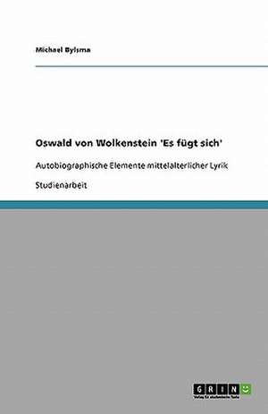 Oswald von Wolkenstein 'Es fügt sich' de Michael Bylsma