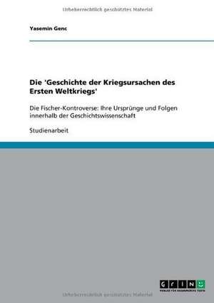 Die 'Geschichte der Kriegsursachen des Ersten Weltkriegs' de Yasemin Genc