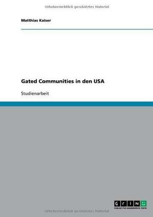 Gated Communities in den USA de Matthias Kaiser