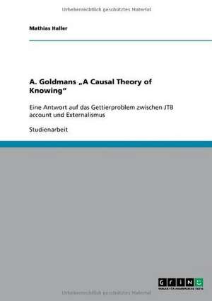 A. Goldmans "A Causal Theory of Knowing" de Mathias Haller