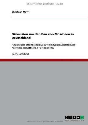 Diskussion um den Bau von Moscheen in Deutschland de Christoph Mayr