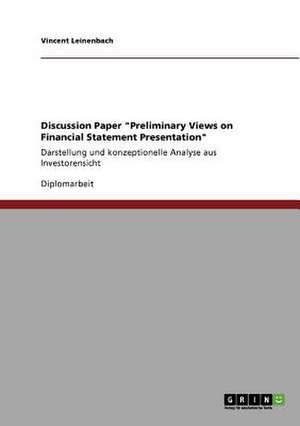 Discussion Paper "Preliminary Views on Financial Statement Presentation" de Vincent Leinenbach