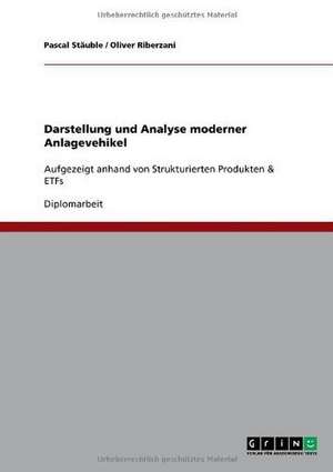 Darstellung und Analyse moderner Anlagevehikel de Oliver Riberzani