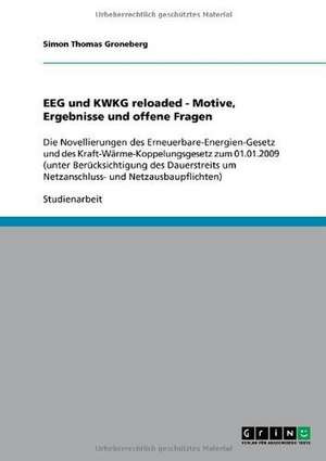 EEG und KWKG reloaded - Motive, Ergebnisse und offene Fragen de Simon Thomas Groneberg