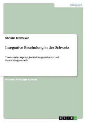 Integrative Beschulung in der Schweiz de Christel Rittmeyer