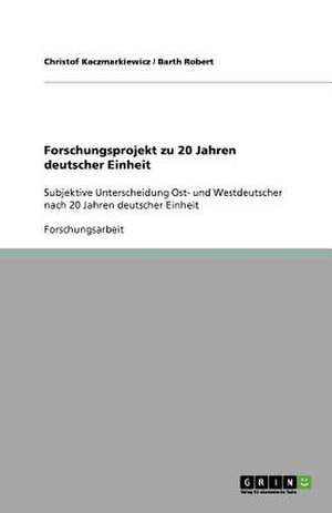 Forschungsprojekt zu 20 Jahren deutscher Einheit de Christof Kaczmarkiewicz