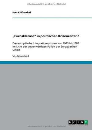 "Eurosklerose" in politischen Krisenzeiten? de Peer Klüßendorf