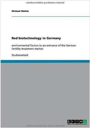 Red biotechnology in Germany de Michael Mallek